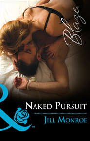 бесплатно читать книгу Naked Pursuit автора Jill Monroe