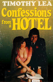 бесплатно читать книгу Confessions from a Hotel автора Timothy Lea