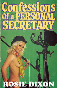 бесплатно читать книгу Confessions of a Personal Secretary автора Rosie Dixon