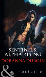 бесплатно читать книгу Sentinels: Alpha Rising автора Doranna Durgin