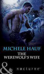 бесплатно читать книгу The Werewolf's Wife автора Michele Hauf