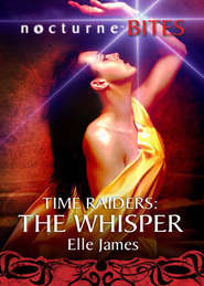 бесплатно читать книгу Time Raiders: The Whisper автора Elle James