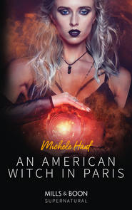 бесплатно читать книгу An American Witch In Paris автора Michele Hauf