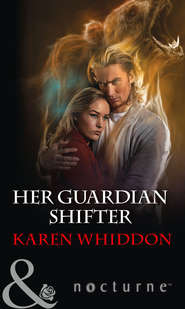 бесплатно читать книгу Her Guardian Shifter автора Karen Whiddon