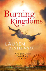 бесплатно читать книгу Burning Kingdoms автора Lauren DeStefano