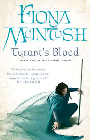 бесплатно читать книгу Tyrant’s Blood автора Fiona McIntosh
