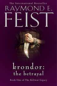 бесплатно читать книгу Krondor: The Betrayal автора Raymond E. Feist