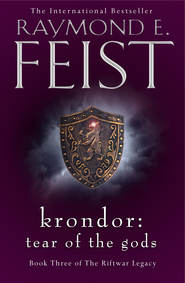 бесплатно читать книгу Krondor: Tear of the Gods автора Raymond E. Feist