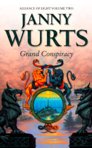 бесплатно читать книгу Grand Conspiracy: Second Book of The Alliance of Light автора Janny Wurts