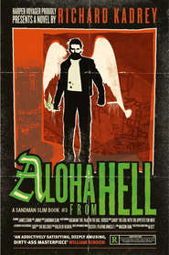 бесплатно читать книгу Aloha from Hell автора Richard Kadrey