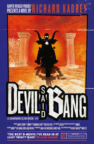 бесплатно читать книгу Devil Said Bang автора Richard Kadrey
