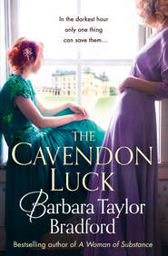 бесплатно читать книгу The Cavendon Luck автора Barbara Bradford
