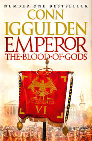 бесплатно читать книгу Emperor: The Blood of Gods автора Conn Iggulden