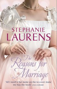 бесплатно читать книгу The Reasons For Marriage автора Stephanie Laurens