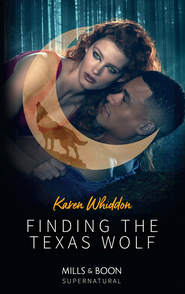 бесплатно читать книгу Finding The Texas Wolf автора Karen Whiddon