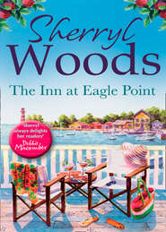 бесплатно читать книгу The Inn at Eagle Point автора Sherryl Woods