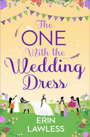 бесплатно читать книгу The One with the Wedding Dress автора Erin Lawless