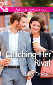 бесплатно читать книгу Catching Her Rival автора Lisa Dyson