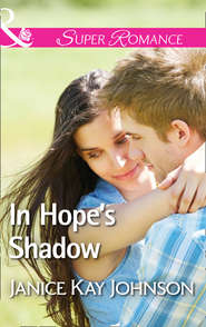бесплатно читать книгу In Hope's Shadow автора Janice Johnson