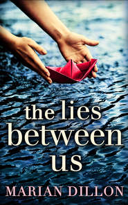 бесплатно читать книгу The Lies Between Us автора Marian Dillon