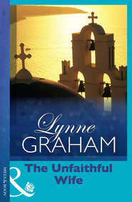 бесплатно читать книгу The Unfaithful Wife автора Линн Грэхем