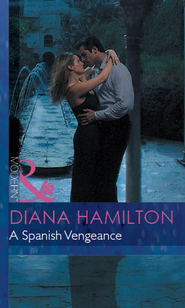 бесплатно читать книгу A Spanish Vengeance автора Diana Hamilton