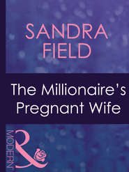 бесплатно читать книгу The Millionaire's Pregnant Wife автора Sandra Field