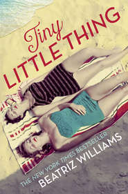бесплатно читать книгу Tiny Little Thing: Secrets, scandal and forbidden love автора Beatriz Williams