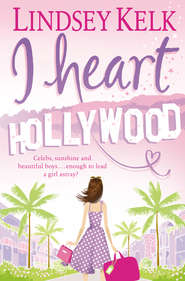 бесплатно читать книгу I Heart Hollywood автора Lindsey Kelk