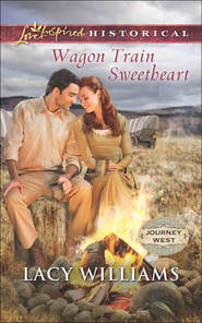 бесплатно читать книгу Wagon Train Sweetheart автора Lacy Williams