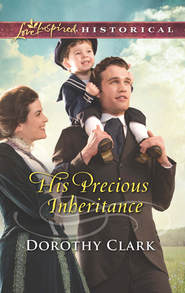 бесплатно читать книгу His Precious Inheritance автора Dorothy Clark
