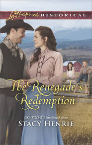 бесплатно читать книгу The Renegade's Redemption автора Stacy Henrie
