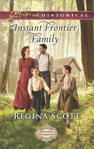 бесплатно читать книгу Instant Frontier Family автора Regina Scott