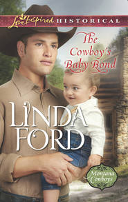 бесплатно читать книгу The Cowboy's Baby Bond автора Linda Ford