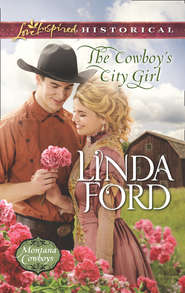 бесплатно читать книгу The Cowboy's City Girl автора Linda Ford