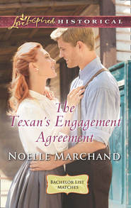 бесплатно читать книгу The Texan's Engagement Agreement автора Noelle Marchand
