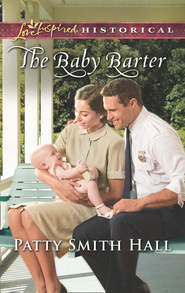 бесплатно читать книгу The Baby Barter автора Patty Hall