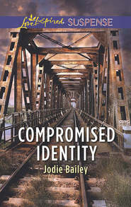 бесплатно читать книгу Compromised Identity автора Jodie Bailey