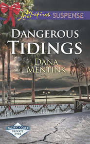 бесплатно читать книгу Dangerous Tidings автора Dana Mentink