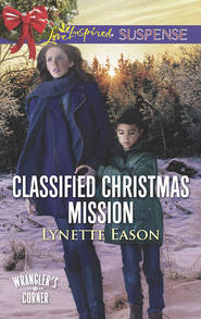 бесплатно читать книгу Classified Christmas Mission автора Lynette Eason
