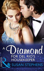 бесплатно читать книгу A Diamond For Del Rio's Housekeeper автора Susan Stephens