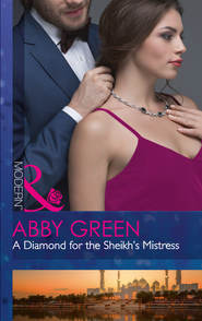 бесплатно читать книгу A Diamond For The Sheikh's Mistress автора Эбби Грин