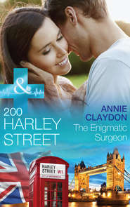 бесплатно читать книгу 200 Harley Street: The Enigmatic Surgeon автора Annie Claydon