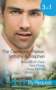 бесплатно читать книгу The Garrisons: Parker, Brittany & Stephen: The CEO's Scandalous Affair автора Sara Orwig