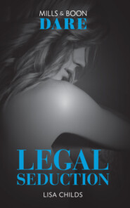 бесплатно читать книгу Legal Seduction: New for 2018! A hot boss romance book full of sexy seduction. Perfect for fans of Darker! автора Lisa Childs