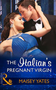 бесплатно читать книгу The Italian's Pregnant Virgin автора Maisey Yates