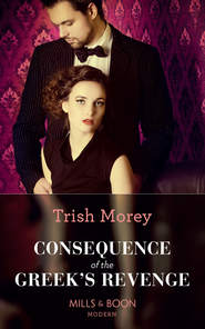 бесплатно читать книгу Consequence Of The Greek's Revenge автора Trish Morey