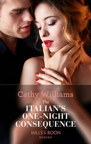 бесплатно читать книгу The Italian's One-Night Consequence автора Кэтти Уильямс