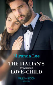 бесплатно читать книгу The Italian's Unexpected Love-Child автора Miranda Lee