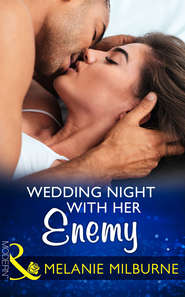 бесплатно читать книгу Wedding Night With Her Enemy автора MELANIE MILBURNE
